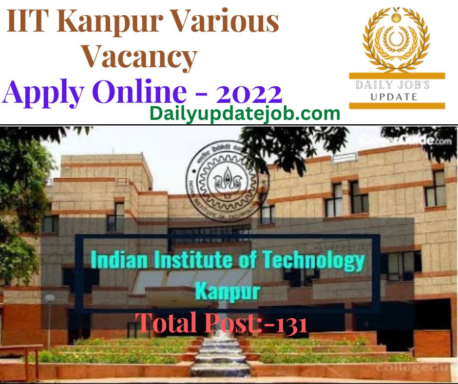 IIT Kanpur Various Vacancy Apply Online - 2022 for 131 Post